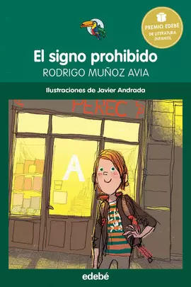 PREMIO EDEBÉ INFANTIL: EL SIGNO PROHIBIDO PREMIO EDEBÉ INFANTIL: EL SIGNO PROHIBIDO