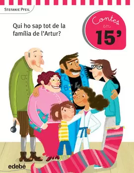 CUENTOS EN 15 MINUTOS: QUI HO SAP TOT DE LA FAMÍLIA DE L?ARTUR?