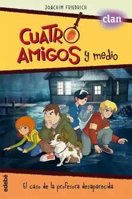 CUATRO AMIGOS Y MEDIO EN... EL CASO DE LA PROFESORA DESAPARECIDA (LA SERIE DE TV CUATRO AMIGOS Y MEDIO EN... EL CASO DE LA PROFESORA DESAPARECIDA (LA SERIE DE TV