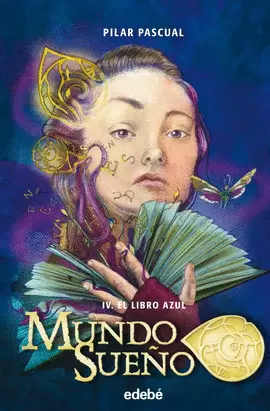 4. MUNDO SUEÑO: EL LIBRO AZUL 4. MUNDO SUEÑO: EL LIBRO AZUL
