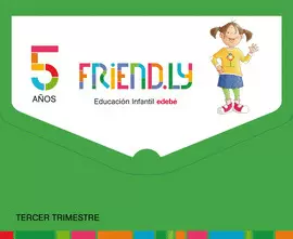 FRIEND.LY 5 AÑOS TERCER TRIMESTRE FRIEND.LY 5 AÑOS TERCER TRIMESTRE
