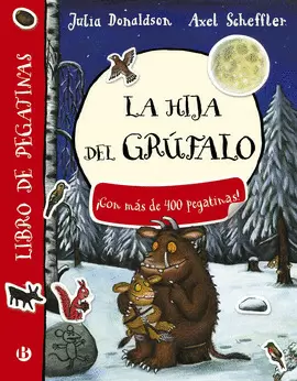 LA HIJA DEL GRÚFALO. LIBRO DE PEGATINAS LA HIJA DEL GRÚFALO. LIBRO DE PEGATINAS