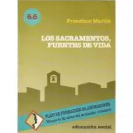 LOS SACRAMENTOS, FUENTES DE VIDA