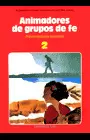 ANIMADORES DE GRUPOS DE FE / 2