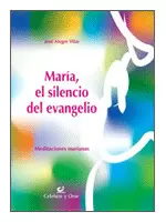MARÍA, EL SILENCIO DEL EVANGELIO