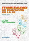 GUÍA DEL ANIMADOR- ITINERARIO DE EDUCACIÓN EN LA FE