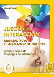 JUEGOS DE INTERACCIÓN 0. MANUAL PARA EL ANIMADOR DE GRUPOS