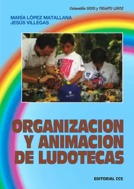 ORGANIZACIÓN Y ANIMACIÓN DE LUDOTECAS