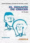 EL DESAFÍO DE CRECER (13-14 AÑOS)