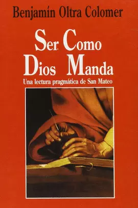 SER COMO DIOS MANDA