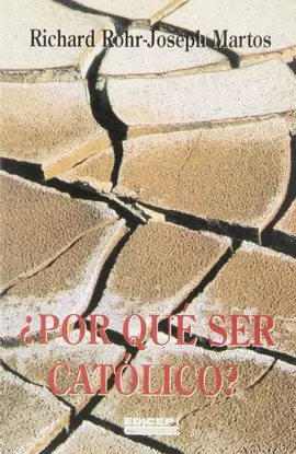 ¿POR QUÉ SER CATÓLICO?