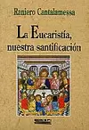 EUCARISTIA, NUESTRA SANTIFICACION