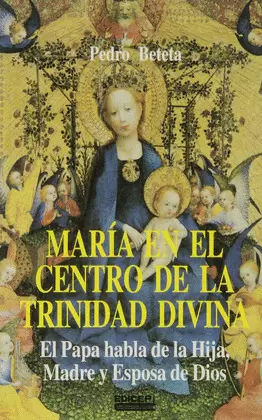 MARÍA ENE EL CENTRO DE LA TRINIDAD DIVINA