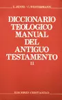 DICCIONARIO TEOLÓGICO MANUAL DEL ANTIGUO TESTAMENTO. TOMO II