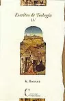 ESCRITOS DE TEOLOGÍA. TOMO IV. ESCRITOS RECIENTES