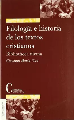 FILOLOGÍA E HISTORIA DE LOS TEXTOS CRISTIANOS