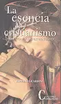 LA ESENCIA DEL CRISTIANISMO