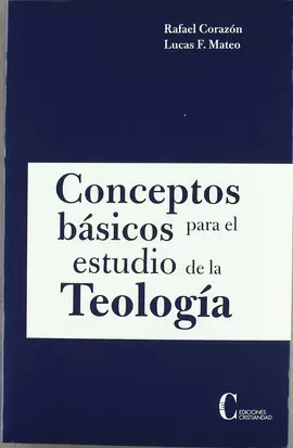 CONCEPTOS BÁSICOS PARA EL ESTUDIO DE LA TEOLOGÍA