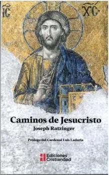 CAMINOS DE JESUCRISTO CAMINOS DE JESUCRISTO