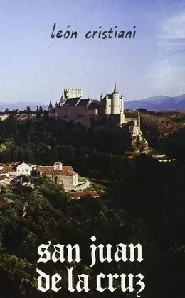 SAN JUAN DE LA CRUZ, VIDA Y DOCTRINA