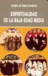 ESPIRITUALIDAD DE LA BAJA EDAD MEDIA