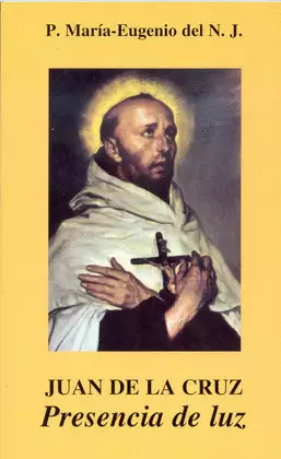 JUAN DE LA CRUZ. PRESENCIA DE LUZ
