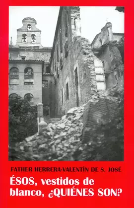 ESOS VESTIDOS DE BLANCO, ¿QUIÉNES SON?