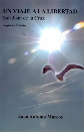 UN VIAJE A LA LIBERTAD. SAN JUAN DE LA CRUZ