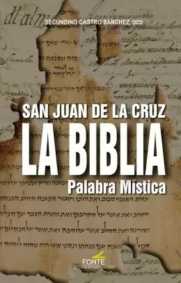 SAN JUAN DE LA CRUZ LA BIBLIA
