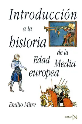 INTRODUCCION A LA HISTORIA DE LA EDAD MEDIA EUROPEA