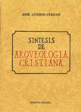 SÍNTESIS DE ARQUEOLOGÍA CRISTIANA