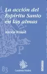 LA ACCIÓN DEL ESPÍRITU SANTO EN LAS ALMAS
