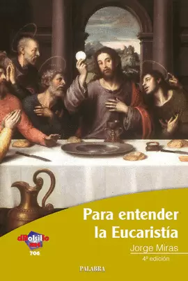 PARA ENTENDER LA EUCARISTÍA