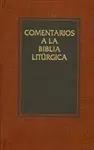 COMENTARIOS A LA BIBLIA LITÚRGICA