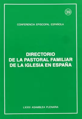 DIRECTORIO DE LA PASTORAL FAMILIAR DE LA IGLESIA EN ESPAÑA