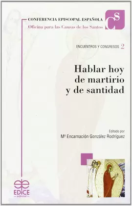 HABLAR HOY DE MARTIRIO Y DE SANTIDAD