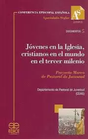 JÓVENES EN LA IGLESIA, CRISTIANOS EN EL MUNDO EN EL TERCER MILENIO