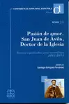 PASIÓN DE AMOR. SAN JUAN DE ÁVILA, DOCTOR DE LA IGLESIA
