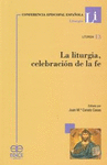 LA LITURGIA, CELEBRACIÓN DE LA FE