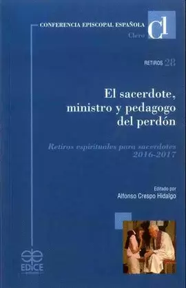 SACERDOTE,MINISTRO Y PEDAGOGO DEL PERDON RETIROS 2016-2017