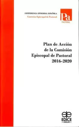 PLAN DE ACCIÓN DE LA COMISIÓN EPISCOPAL DE PASTORAL 2016-2020