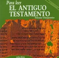 PARA LEER EL ANTIGUO TESTAMENTO