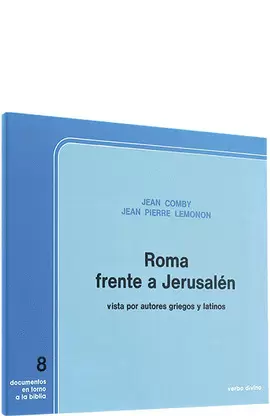 ROMA FRENTE A JERUSALÉN VISTA POR AUTORES GRIEGOS Y LATINOS