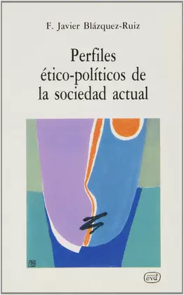 PERFILES ÉTICO-POLÍTICOS DE LA SOCIEDAD ACTUAL