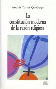 LA CONSTITUCIÓN MODERNA DE LA RAZÓN RELIGIOSA