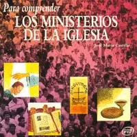 PARA COMPRENDER LOS MINISTERIOS DE LA IGLESIA