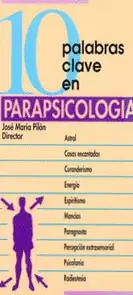 10 PALABRAS CLAVE EN PARAPSICOLOGÍA 10 PALABRAS CLAVE EN PARAPSICOLOGÍA