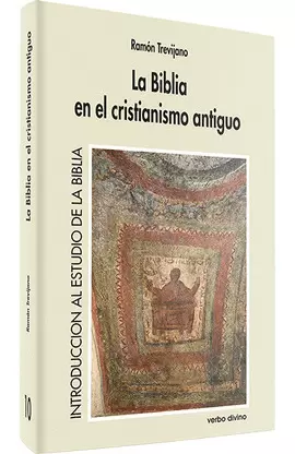 LA BIBLIA EN EL CRISTIANISMO ANTIGUO