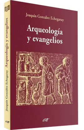 ARQUEOLOGÍA Y EVANGELIOS