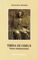 TERESA DE LISIUX. TEMAS FUNDAMENTALES
